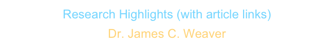Research Highlights (with article links)

Dr. James C. Weaver