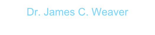 Dr. James C. Weaver
jcw356@Cornell.edu